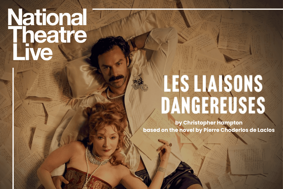 National Theatre in HD: Les Liaisons Dangereuses
